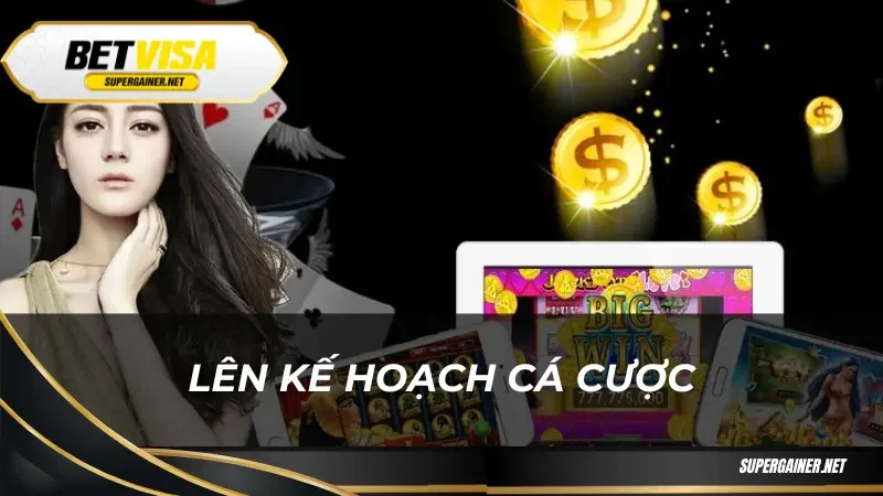 Lên kế hoạch cá cược