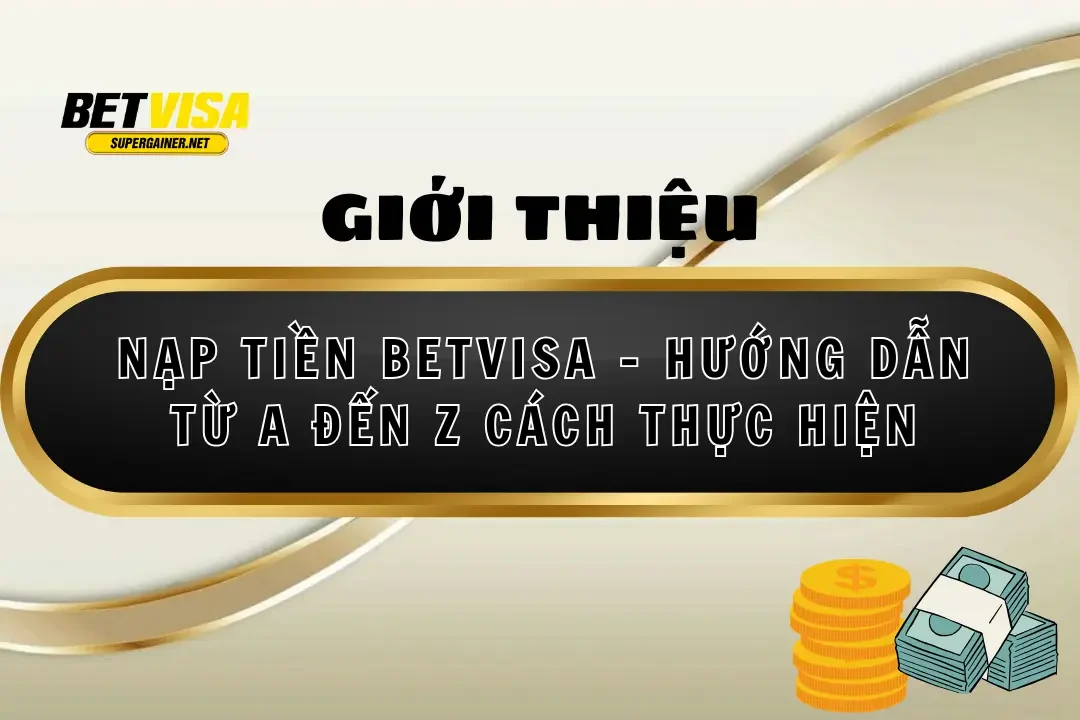 Nạp tiền Betvisa